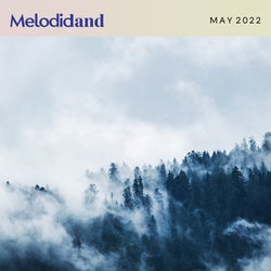 MelodicLand: May 2022