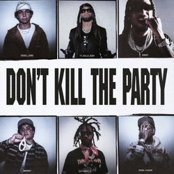 DON'T KILL THE PARTY (feat. Shoreline Mafia, Quavo & Juicy J)