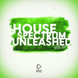 House Spectrum Unleashed Vol.3