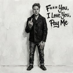 F*** You, I Love You, Pay Me (Instrumentals)