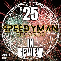 SpeedyMan Records - '25 In Review