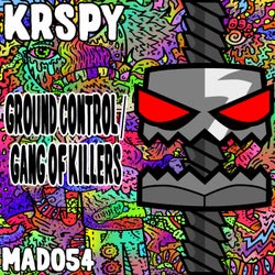 Ground Control / Gang of Killers