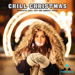 Chill Christmas (Romantic Chill out and Ambient Songs)