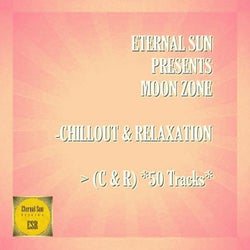 Eternal Sun pres. Moon Zone - Chillout & Relaxation (C & R) (50 Tracks)