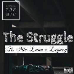 The Struggle (feat. Mic Lane & Legacy)