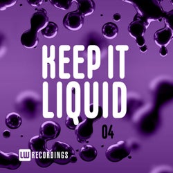 Keep It Liquid, Vol. 04