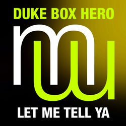Duke Box Hero - Let Me Tell Ya