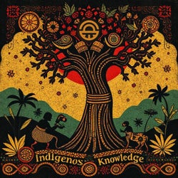 Indigenous Knowledge