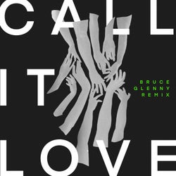 Call It Love (Bruce Glenny Remix) (feat. Rory James)