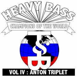 Heavy Bass Champions Of The World Volume IV