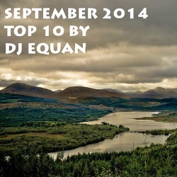 SEPTEMBER 2014 - TOP 10 - DJ EQUAN