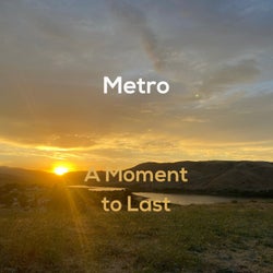 A Moment to Last