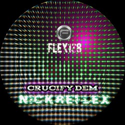 Crucify Dem (FLEX138) (2021 (2024 remaster)