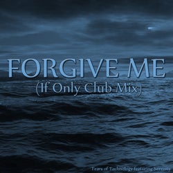 Forgive Me (If Only Club Mix)