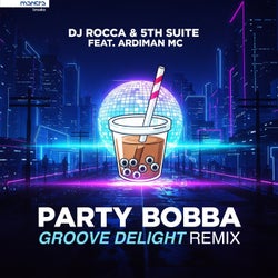 Party Bobba (Groove Delight Remix Extended)