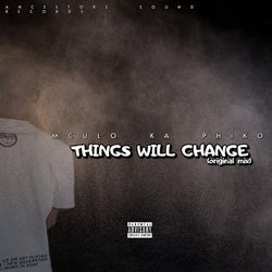 Things Will Change