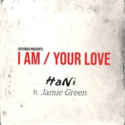 I Am / Your Love