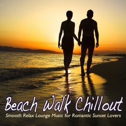Beach Walk Chillout (Smooth Relax Lounge Music for Romantic Sunset Lovers)