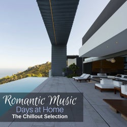 Romantic Music Days at Home: The Chillout Selection