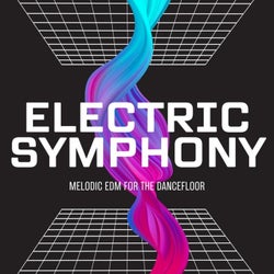 Electric Symphony: Melodic Edm for the Dancefloor