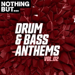 Nothing But... Drum & Bass Anthems, Vol. 02