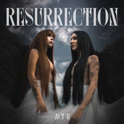 Resurrection (Act II)