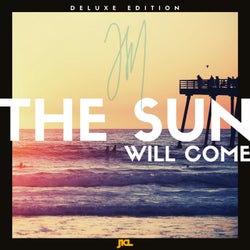 The Sun Will Come