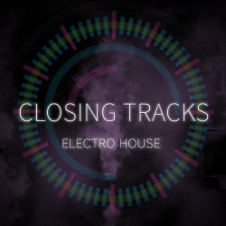 Closing Tracks: Electro House