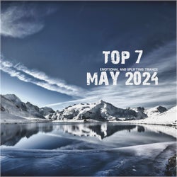 Top 7 May 2024 Emotional and Uplifting Trance