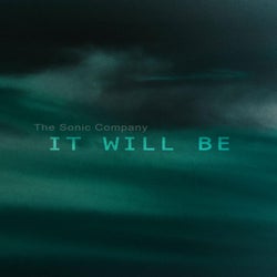 It Will Be