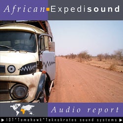 African Expedisound: Tomahawk Teknokrates Sound Systems (audio Report)