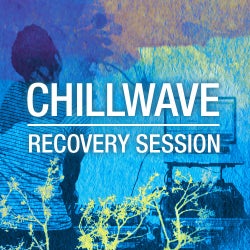 Recovery Session: Chillwave