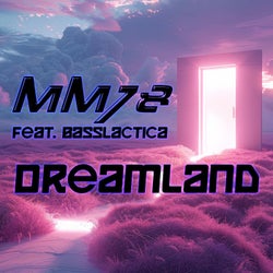 Dreamland (feat. Basslactica)