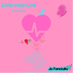 Livin Your Live (Tropical Mix)
