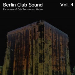 Berlin Club Sound - Panorama of Dub Techno and House, Vol. 4