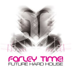 Farley Time! - Future Hard House