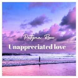 Unappreciated Love