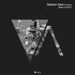 Gaston Zani Pres. Best of 2017