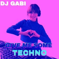 GIVE ME SOME TECHNO