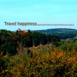 Travel Happiness (Just Travel Close to Home with Electronic Music)