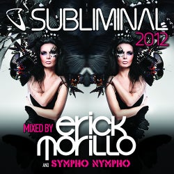 Subliminal 2012 Mixed By Erick Morillo And SYMPHO NYMPHO (DJ Edition_Unmixed)