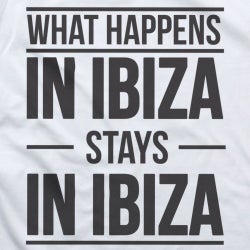 What Happens in Ibiza ...
