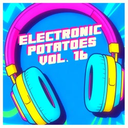 Electronic Potatoes Vol. 16