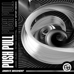 Push Pull (Don't Stop Remix)
