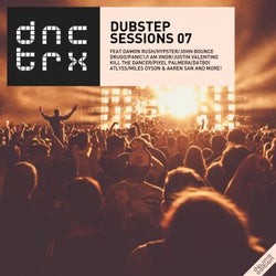 Dubstep Sessions 07 (Deluxe Edition)