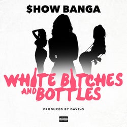 White Bitches and Bottles - Single