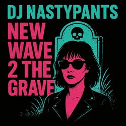New Wave 2 the Grave