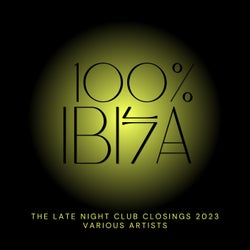 100%% Ibiza (The Late Night Club Closings 2023)