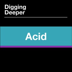 Digging Deeper: Acid