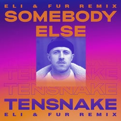 Somebody Else - Eli & Fur Remix